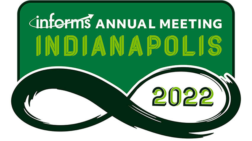 Join us for the 2022 INFORMS Annual Meeting in Indianapolis, IN! 加入我们,参加在印第安纳波利斯举行的2022年信息!